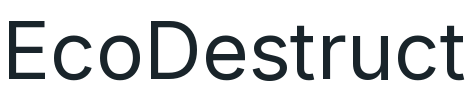 EcoDestruct